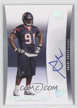 2007 SP Authentic - Sign of the Times #SOTT-AO - Amobi Okoye
