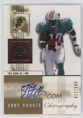 2007 SP Chirography - [Base] #107 - Rookie Chirography - Ted Ginn Jr. /199