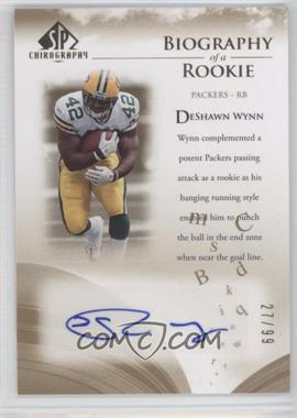 2007 SP Chirography - Biography of a Rookie - Gold #BOR-DW - DeShawn Wynn /99