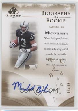 2007 SP Chirography - Biography of a Rookie - Gold #BOR-MB - Michael Bush /99