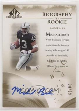 2007 SP Chirography - Biography of a Rookie - Gold #BOR-MB - Michael Bush /99