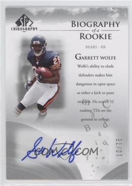 2007 SP Chirography - Biography of a Rookie - Silver #BOR-GW - Garrett Wolfe /75