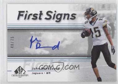 2007 SP Chirography - First Signs - Silver #FS-BR - John Broussard /75