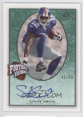 2007 SP Chirography - Football Heroes - Emerald #FH-SS - Steve Smith /50