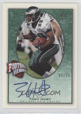 2007 SP Chirography - Football Heroes - Emerald #FH-TH - Tony Hunt /25