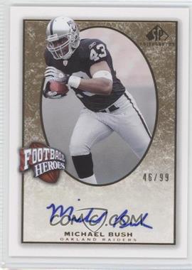 2007 SP Chirography - Football Heroes - Gold #FH-MB - Michael Bush /99