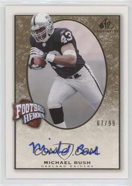 2007 SP Chirography - Football Heroes - Gold #FH-MB - Michael Bush /99