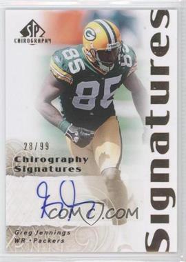 2007 SP Chirography - Signatures - Gold #CS-GJ - Greg Jennings /99