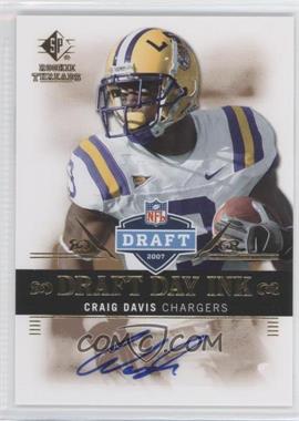 2007 SP Rookie Threads - Draft Day Ink #DDI-CD - Craig Davis