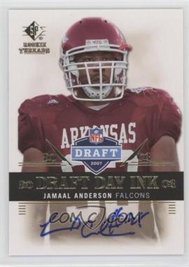 2007 SP Rookie Threads - Draft Day Ink #DDI-JA - Jamaal Anderson