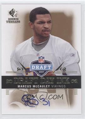 2007 SP Rookie Threads - Draft Day Ink #DDI-MM - Marcus McCauley