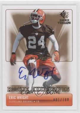 2007 SP Rookie Threads - Rookie Exclusives Autographs #RE-EW - Eric Wright /100