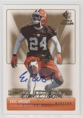 2007 SP Rookie Threads - Rookie Exclusives Autographs #RE-EW - Eric Wright /100