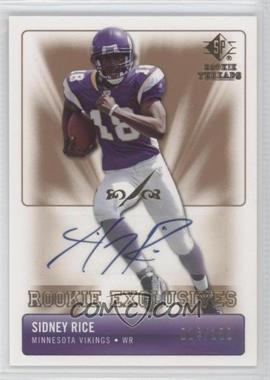 2007 SP Rookie Threads - Rookie Exclusives Autographs #RE-SR - Sidney Rice /100