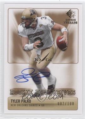 2007 SP Rookie Threads - Rookie Exclusives Autographs #RE-TP - Tyler Palko /100