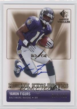 2007 SP Rookie Threads - Rookie Exclusives Autographs #RE-YF - Yamon Figurs /100