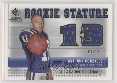 2007 SP Rookie Threads - Rookie Stature #RST-AG - Anthony Gonzalez /13