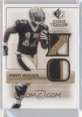 2007 SP Rookie Threads - Rookie Threads - Gold Patch #RT-RM - Robert Meachem