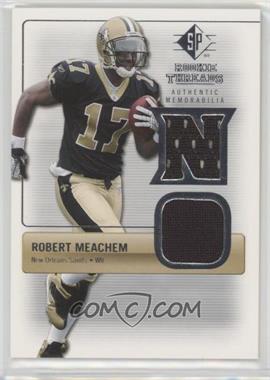 2007 SP Rookie Threads - Rookie Threads #RT-RM - Robert Meachem