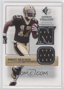 2007 SP Rookie Threads - Rookie Threads #RT-RM - Robert Meachem