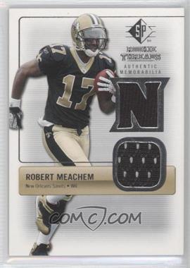 2007 SP Rookie Threads - Rookie Threads #RT-RM - Robert Meachem