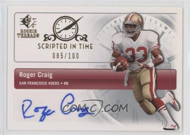 2007 SP Rookie Threads - Scripted in Time #SIT-RC - Roger Craig /100