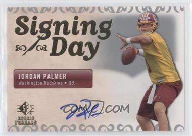 2007 SP Rookie Threads - Signing Day #SDA-JP - Jordan Palmer