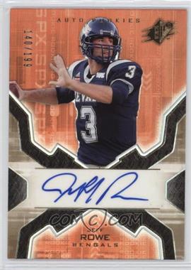 2007 SPx - [Base] - Gold #180 - Auto Rookies - Jeff Rowe /199