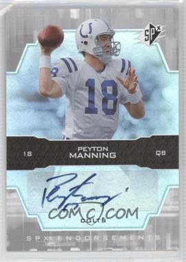 2007 SPx - Endorsements #EN-PM - Peyton Manning