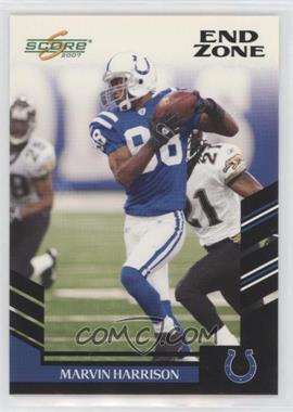 2007 Score - [Base] - End Zone #222 - Marvin Harrison /6