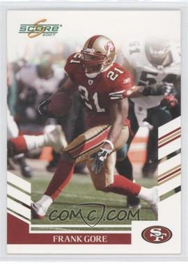 2007 Score - [Base] #121 - Frank Gore