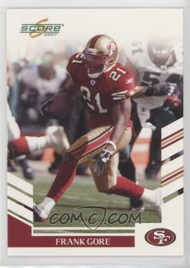 2007 Score - [Base] #121 - Frank Gore