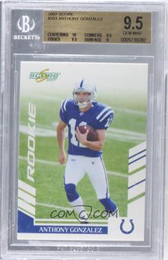 2007 Score - [Base] #353 - Anthony Gonzalez [BGS 9.5 GEM MINT]