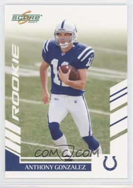 2007 Score - [Base] #353 - Anthony Gonzalez