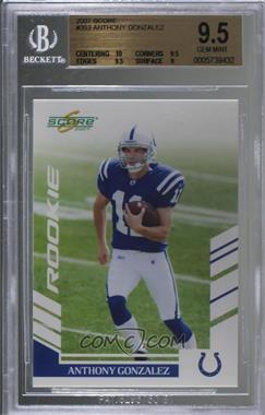 2007 Score - [Base] #353 - Anthony Gonzalez [BGS 9.5 GEM MINT]