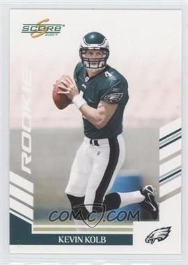 2007 Score - [Base] #364 - Kevin Kolb