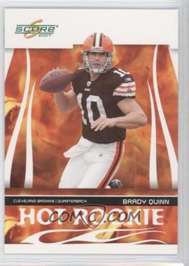 2007 Score - Hot Rookie #HR-2 - Brady Quinn