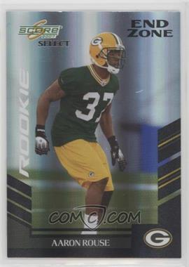 2007 Score Select - [Base] - End Zone #326 - Rookie - Aaron Rouse /6