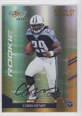 2007 Score Select - [Base] - Gold Zone Autographs #403 - Rookie - Chris Henry /25