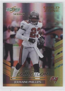 2007 Score Select - [Base] - Gold Zone #102 - Jermaine Phillips /50