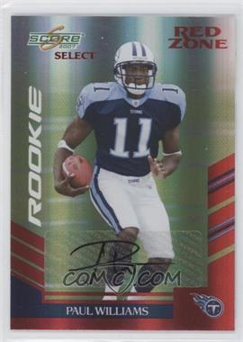 2007 Score Select - [Base] - Red Zone Autographs #332 - Rookie - Paul Williams /10