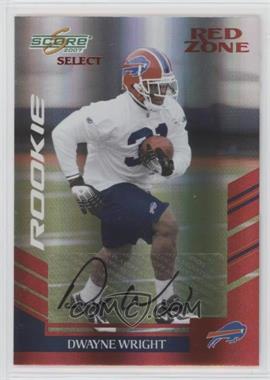 2007 Score Select - [Base] - Red Zone Autographs #393 - Rookie - Dwayne Wright /25