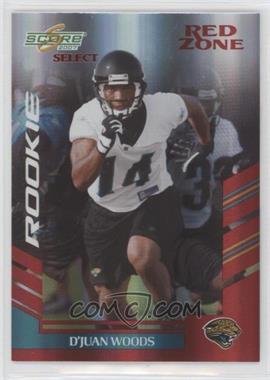 2007 Score Select - [Base] - Red Zone #307 - Rookie - D'Juan Woods /30