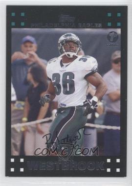 2007 Topps - [Base] - 1st Edition #94 - Brian Westbrook