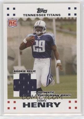 2007 Topps - Exclusive Rookies - Relics #17 - Chris Henry