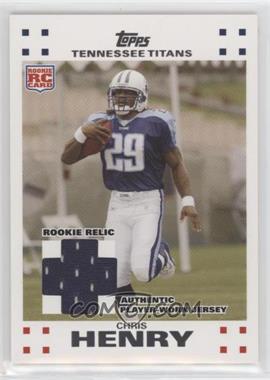 2007 Topps - Exclusive Rookies - Relics #17 - Chris Henry