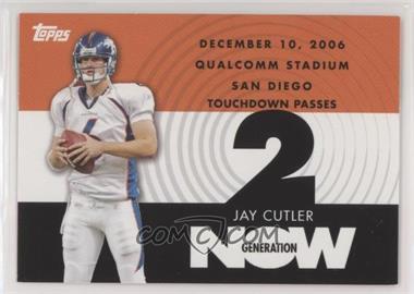 2007 Topps - Generation Now #GN-JC4 - Jay Cutler