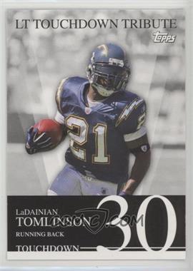 2007 Topps - LT Touchdown Tribute #30 - LaDainian Tomlinson
