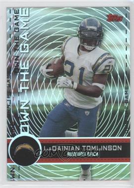 2007 Topps - Own the Game #OTG-LT - LaDainian Tomlinson