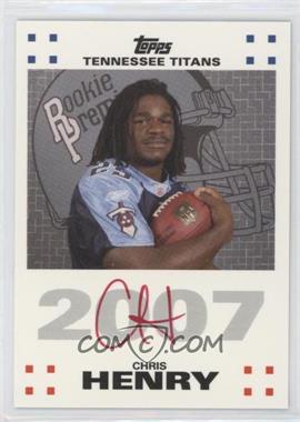 2007 Topps - Rookie Premiere Autographs - Red Ink #RPA-CH - Chris Henry
